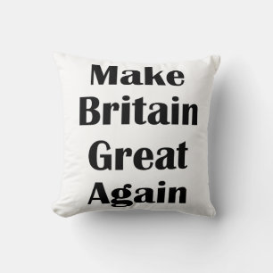 Make Britain Great Again Cushion