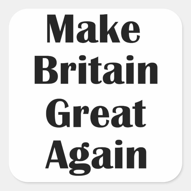 Make Britain Great Again Square Sticker (Front)