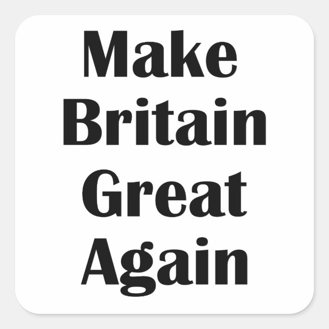 Make Britain Great Again Square Sticker (Front)