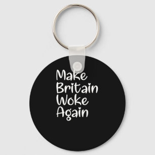 Make Britain Woke Again Slogan Sticker Key Ring