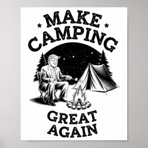 Make Camping Great Again With Donald Trump Poster