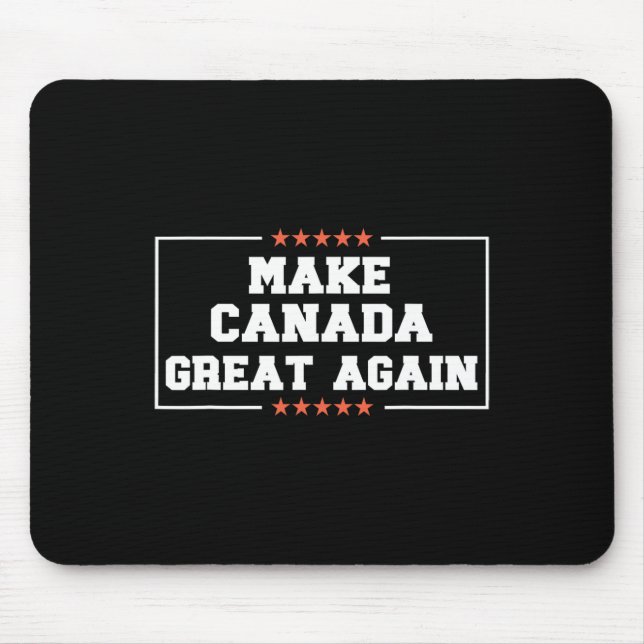 Make Canada Great Again Funny 51st State Trump Quo Mouse Mat (Front)
