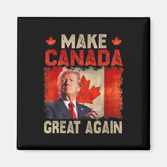 Make Canada Great Again Funny President Trump Oh C Magnet (Front)