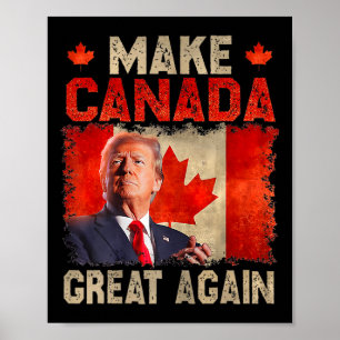 Make Canada Great Again Funny President Trump Oh C Poster