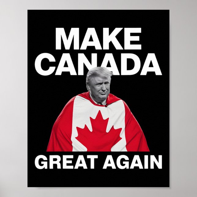 Make Canada Great Again Funny Trump Canadian Flag  Poster (Front)