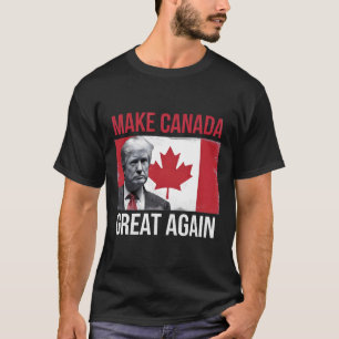 Make Canada Great Again Funny Trump Canadian Flag T-Shirt