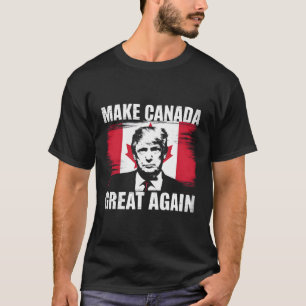 Make Canada Great Again Funny Trump Canadian Flag T-Shirt