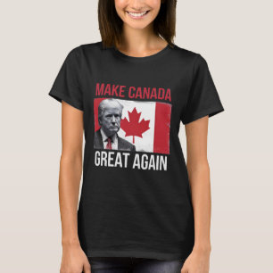 Make Canada Great Again Funny Trump Canadian Flag  T-Shirt