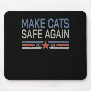 Make Cats Safe Again Funny 2024 Cats Owner Mouse Mat