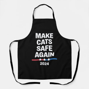 Make Cats Safe Again Funny 2024 Presidential Apron