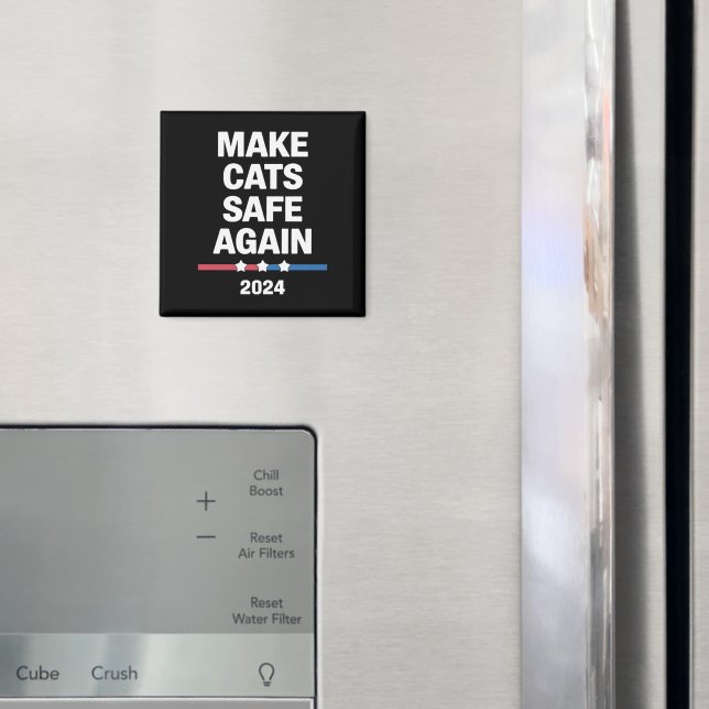 Make Cats Safe Again Funny 2024 Presidential  Magnet (In Situ (Fridge))