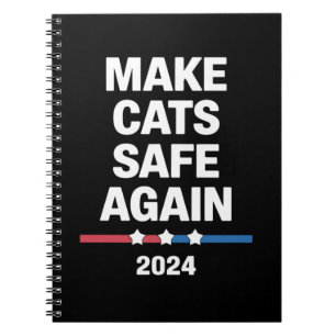Make Cats Safe Again Funny 2024 Presidential  Notebook