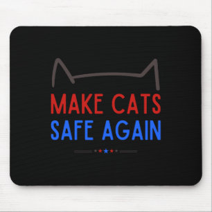 Make Cats Safe Again – Funny Cat Safety Awareness Mouse Mat