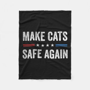 Make Cats Safe Again Funny Election 2024 President Fleece Blanket
