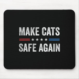 Make Cats Safe Again Funny Election 2024 President Mouse Mat