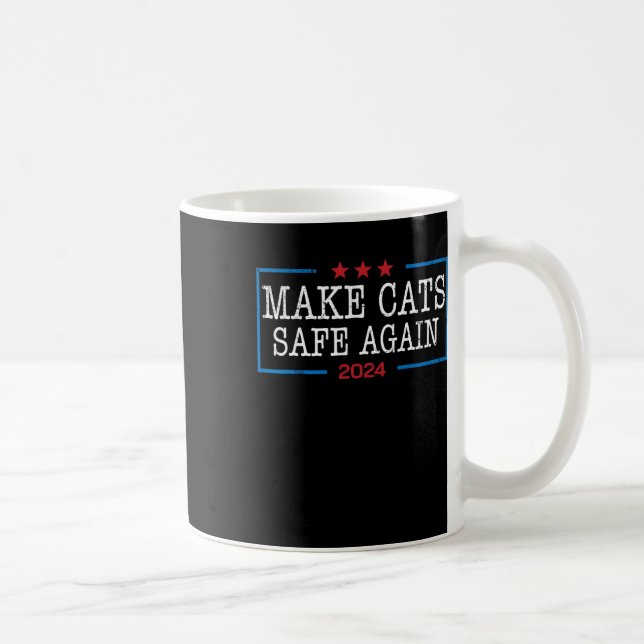 Make Cats Safe Again Shirt Funny 2024 Cat Lovers  Coffee Mug (Right)
