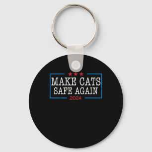 Make Cats Safe Again Shirt Funny 2024 Cat Lovers Key Ring