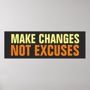Make Changes Not Excuses Inspirational Poster
