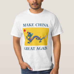 MAKE CHINA GREAT AGAIN 让中国再次伟大 - Qing Dynasty Flag T-Shirt