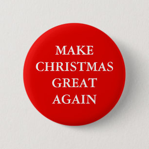"MAKE CHRISTMAS GREAT AGAIN" 6 CM ROUND BADGE