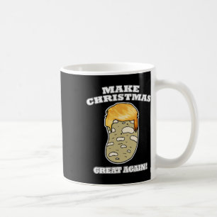 Make Christmas Great Again Christmas Potato Trump Coffee Mug