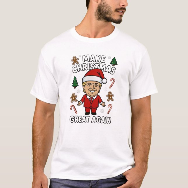 Make Christmas Great Again From Trump T-Shirt (Front)