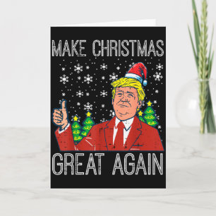 Make Christmas Great Again Funny Cool Trump Men Wo Card