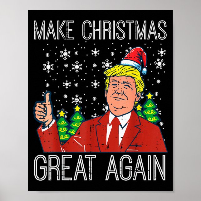 Make Christmas Great Again Funny Cool Trump Men Wo Poster (Front)