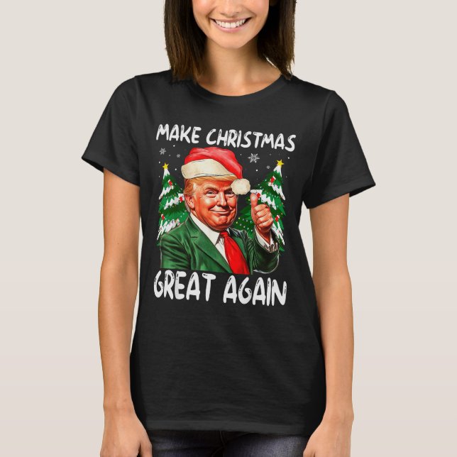 Make Christmas Great Again Funny Santa Trump 2025  T-Shirt (Front)