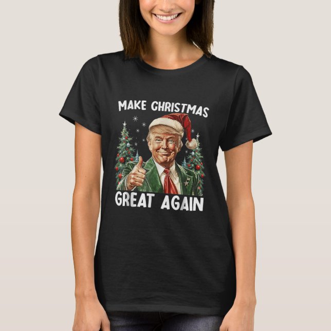 Make Christmas Great Again Funny Santa Trump 2025  T-Shirt (Front)