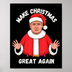 Make Christmas Great Again Funny Santa Trump Poster
