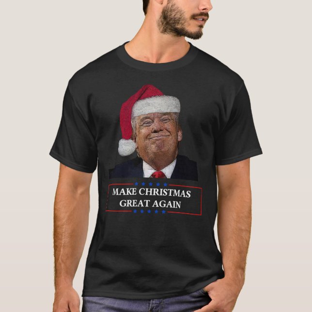 Make Christmas great again funny T-shirt Classic T (Front)