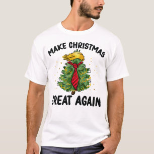 Make Christmas Great Again, Funny Trump Holiday T-Shirt