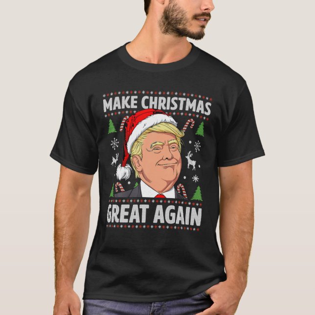 Make Christmas Great Again Funny Trump Ugly Christ T-Shirt (Front)