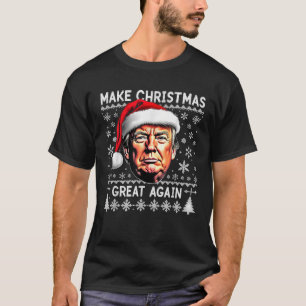 Make Christmas Great Again Funny Trump Ugly Sweate T-Shirt