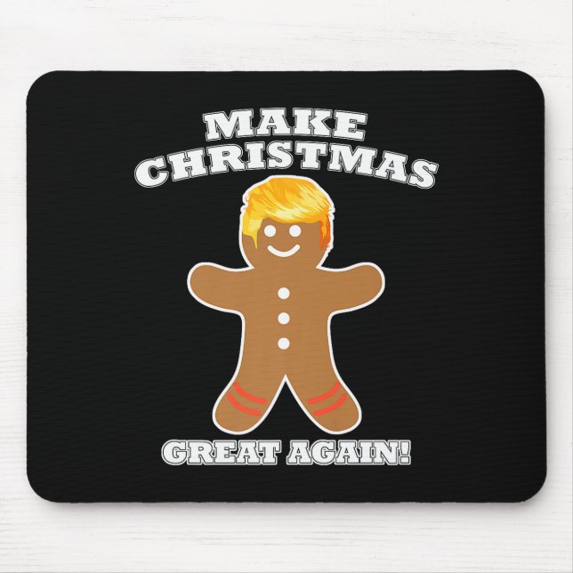 Make Christmas Great Again Ginger Bread Man Trump  Mouse Mat (Front)