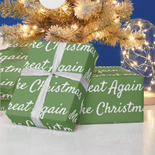 Make Christmas Great Again Green Wrapping Paper