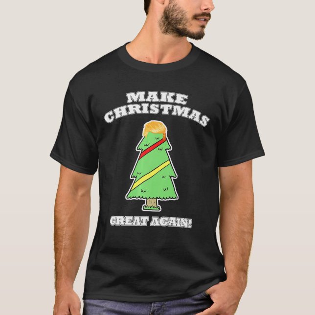 Make Christmas Great Again Tree With Decorations T T-Shirt (Front)