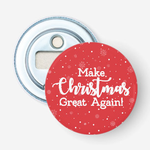 Make Christmas Great Again Trump MAGA funny gift Bottle Opener