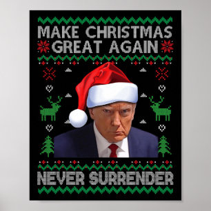 Make Christmas Great Again Trump Mug Shot Never Su Poster