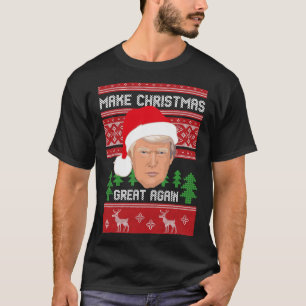 Make Christmas Great Again, Trump, Pro Trump, Xmas T-Shirt