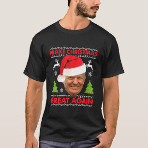 Make Christmas Great Again Trump Ugly Christmas Pa T-Shirt