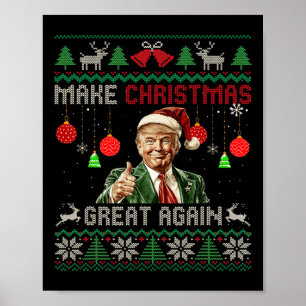 Make Christmas Great Again Ugly Sweater Funny Trum Poster