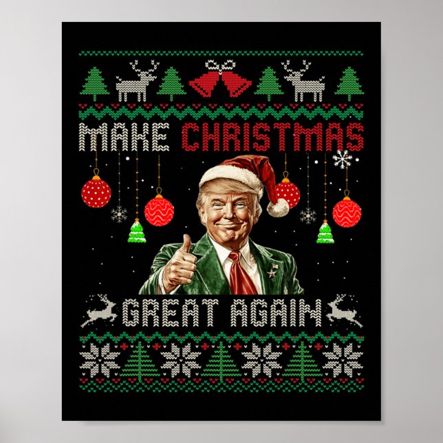 Make Christmas Great Again Ugly Sweater Funny Trum Poster (Front)