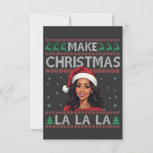 Make Christmas La La La Ugly Xmas Sweater Kamala RSVP Card