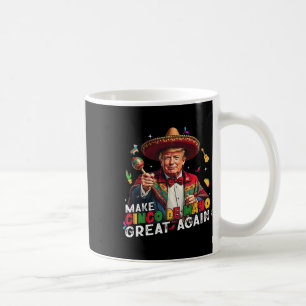 Make Cinco De Mayo Great Again Funny Mexican Sombr Coffee Mug