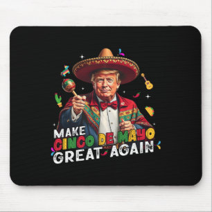 Make Cinco De Mayo Great Again Funny Mexican Sombr Mouse Mat