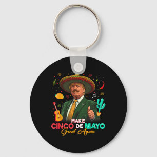 Make Cinco De Mayo Great Again Trump Sombrero Taco Key Ring