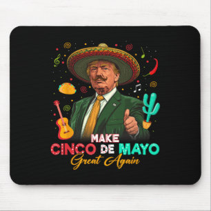 Make Cinco De Mayo Great Again Trump Sombrero Taco Mouse Mat
