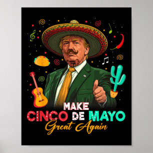 Make Cinco De Mayo Great Again Trump Sombrero Taco Poster